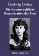 Die wissenschaftliche Emancipation der... - Bild 1