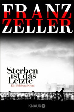 Sterben ist das Letzte - Zeller, Franz