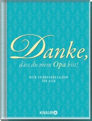 Danke, dass du mein Opa bist! Danke, dass du mein Opa bist!