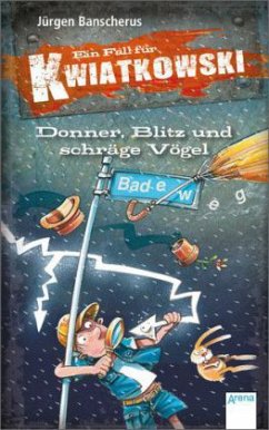 Donner, Blitz und schräge Vögel / Ein Fall für Kwiatkowski Bd.24 - Banscherus, Jürgen