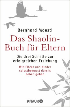 Das Shaolin-Buch für Eltern - Moestl, Bernhard