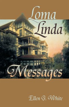 Loma Linda Messages - White, Ellen G.