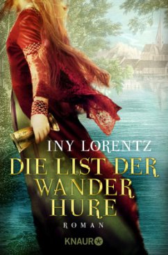 Die List der Wanderhure / Die Wanderhure Bd.6 - Lorentz, Iny