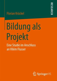 Bildung als Projekt - Krückel, Florian