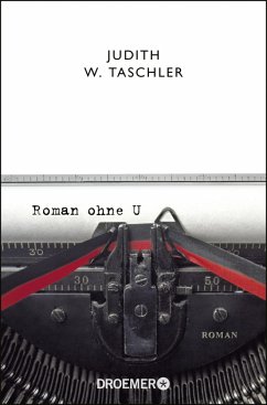 Roman ohne U - Taschler, Judith W.