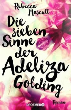 Die sieben Sinne der Adeliza Golding - Mascull, Rebecca