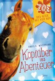 Kopfüber ins Abenteuer / Zoe - Das Glück hat vier Hufe Bd.1