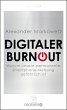 Digitaler Burnout: Warum unsere permanente Smartphone-Nutzung gefährlich ist