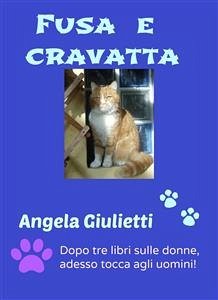 Fusa e cravatta (eBook, ePUB) - Giulietti, Angela