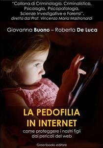 La pedofilia in Internet (eBook, ePUB) - Buono, Giovanna; De Luca, Roberta