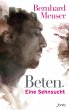 Beten: Eine Sehnsucht (eBook, ePUB) - Bild 1