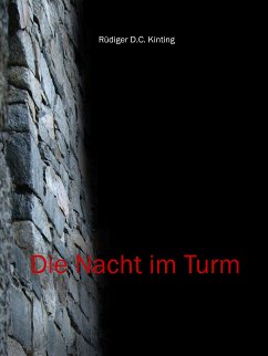 Die Nacht im Turm (eBook, ePUB) - Kinting, Rüdiger D.C.