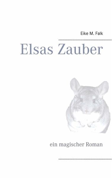 Elsas Zauber (eBook, ePUB) Elsas Zauber (eBook, ePUB)