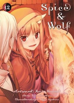 Spice & Wolf Bd.12 - Hasekura, Isuna;Koume, Keito