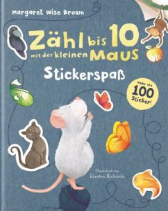 Zähl bis 10 mit der kleinen Maus - Stickerspaß - Brown, Margaret Wise