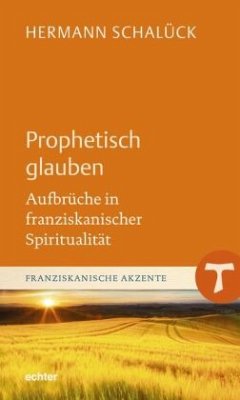 Prophetisch glauben - Schalück, Hermann