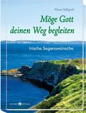 Möge Gott deinen Weg begleiten