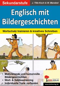Englisch mit Bildergeschichten / Sekundarstufe, m. Daten-CD - Tille-Koch, Jürgen;Mandzel, Waldemar