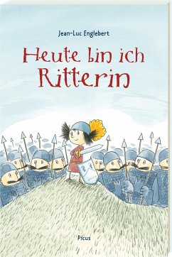 Heute bin ich Ritterin - Englebert, Jean-Luc