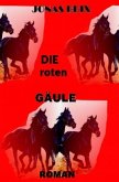 Roman trilogie / Die roten Gäule