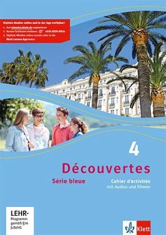 Découvertes Série bleue 4. Cahier d'activités mit Audios und Filmen 4. Lehrjahr