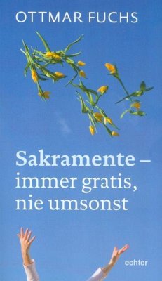 Sakramente - immer gratis, nie umsonst - Fuchs, Ottmar