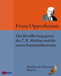 Das Bevölkerungsgesetz des T.R. Malthus und der neueren Nationalökonomie (eBook, ePUB) - Oppenheimer, Franz