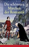 Die schönsten Märchen der Romantik (eBook, ePUB)