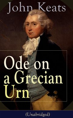 John Keats: Ode on a Grecian Urn (Unabridged) (eBook, ePUB) - Keats, John