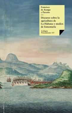 Discurso sobre la agricultura de La Habana y medios de fomentarla (eBook, ePUB) - Arango y de Parreño, Francisco