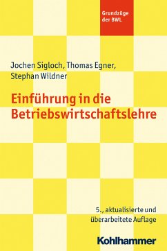 Einführung in die Betriebswirtschaftslehre (eBook, ePUB) - Sigloch, Jochen; Egner, Thomas; Wildner, Stephan