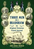 Three Men and a Bradshaw (eBook, ePUB)