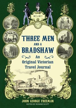 Three Men and a Bradshaw (eBook, ePUB) - Freeman, John George