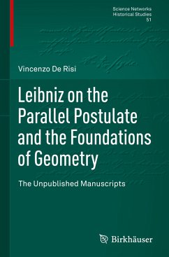 Leibniz on the Parallel Postulate and the Foundations of Geometry - De Risi, Vincenzo