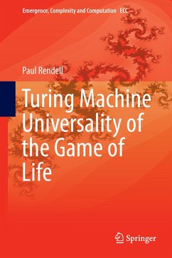 Turing Machine Universality of the Game of Life - Rendell, Paul