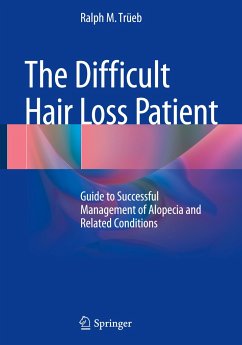 The Difficult Hair Loss Patient - Trüeb, Ralph M.