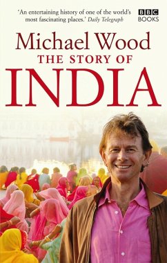 The Story of India (eBook, ePUB) - Wood, Michael