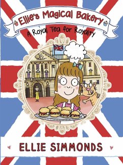 Cover Ellie's Magical Bakery: A Royal Tea for Royalty (eBook, ePUB)