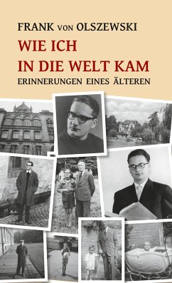 Wie ich in die Welt kam (eBook, ePUB) - Olszewski, Frank von