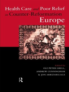 Health Care and Poor Relief in Counter-Reformation Europe (eBook, ePUB)