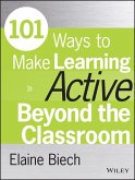 101 Ways to Make Learning Active Beyond the Classroom (eBook, ePUB)
