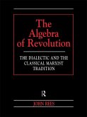 The Algebra of Revolution (eBook, ePUB) The Algebra of Revolution (eBook, ePUB)