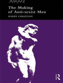 The Making of Anti-Sexist Men (eBook, ePUB) Cover The Making of Anti-Sexist Men (eBook, ePUB)