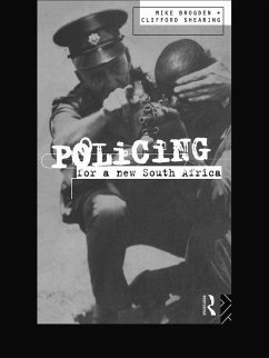 Policing for a New South Africa (eBook, PDF) - Brogden, Mike; Shearing, Clifford D.