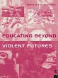 Educating Beyond Violent Futures... - Bild 1