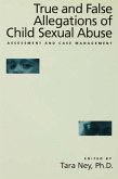 True And False Allegations Of Child Sexual Abuse (eBook, PDF)