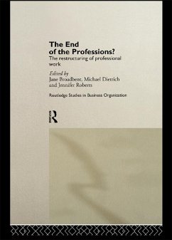The End of the Professions? (eBook, ePUB) - Broadbent, Jane; Dietrich, Michael; Roberts, Jennifer