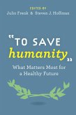 To Save Humanity (eBook, ePUB)
