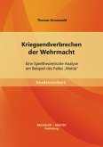 Kriegsendverbrechen der Wehrmacht: Eine Spieltheoretische Analyse am Beispiel des Falles "Welda" (eBook, PDF)