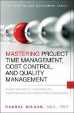 Mastering Project Time Management, Cost Control, and Quality Management (eBook, ePUB)